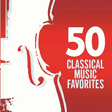 50 Classical Music Favorites by Various Artists - album cover
