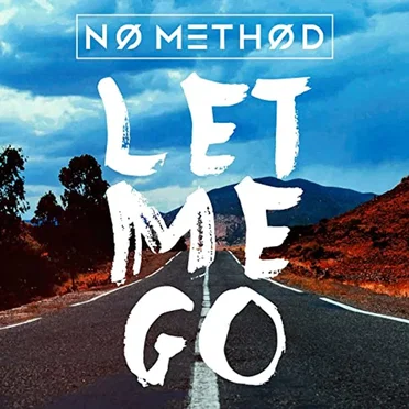 Let Me Go by No Method - album cover