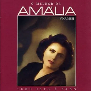 O melhor de Amália, volume II: Tudo isto é fado