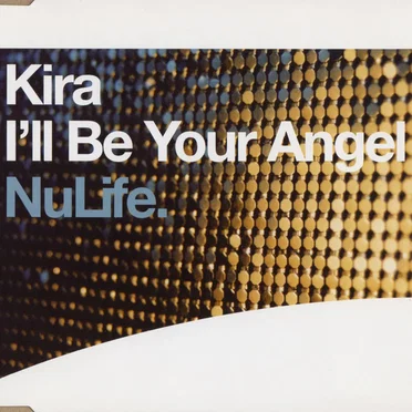 I’ll Be Your Angel by Kira - album cover