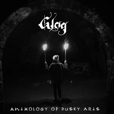 Anthology of Dusky Arts by Glog - album cover