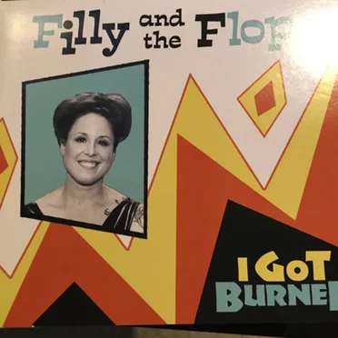 I Got Burned by Filly and The Flops - album cover