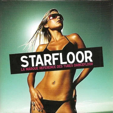 Starfloor: La Marque référence des tubes dancefloor by Various Artists - album cover