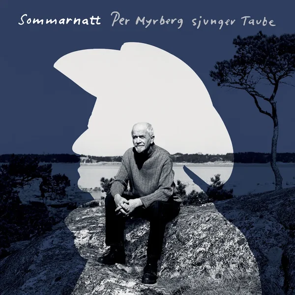 Sommarnatt: Per Myrberg sjunger Taube