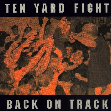 Back on Track by Ten Yard Fight - album cover