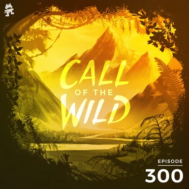 2020-05-27: 300 – Monstercat: Call of the Wild by Monstercat - album cover