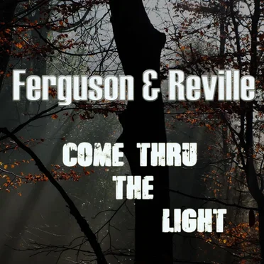 Come Thru the Light by Ferguson & Reville - album cover