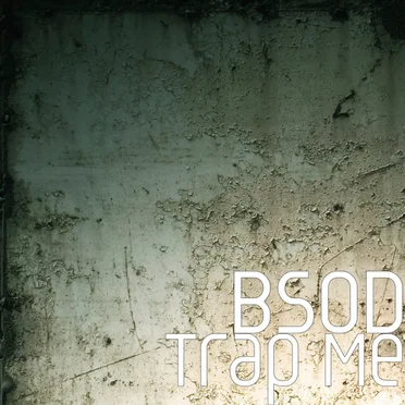 Trap Me by BSOD - album cover
