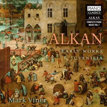 Early Works & Juvenilia by Alkan - album cover