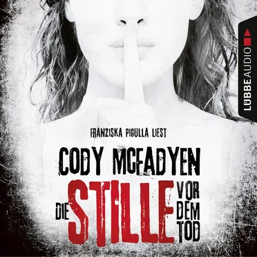 Die Stille vor dem Tod by Cody McFadyen - album cover