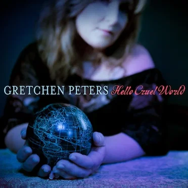 Hello Cruel World by Gretchen Peters - album cover