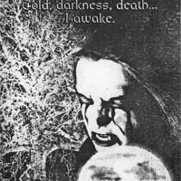 Cold, Darkness, Death... I Awake