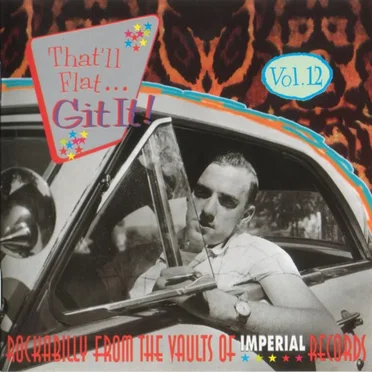 That'll Flat... Git It! Vol. 12: Rockabilly From the Vaults of Imperial Records by Various Artists - album cover