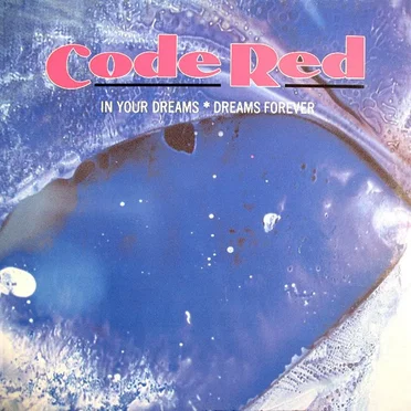 In Your Dreams / Dreams Forever by Code Red - album cover