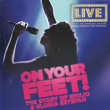 On Your Feet! The Story of Emilio & Gloria Estefan
