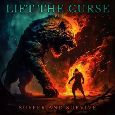 Suffer And Survive by Lift the Curse - album cover