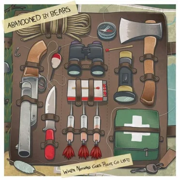 When Nothing Goes Right, Go Left! by Abandoned by Bears - album cover