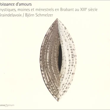 Poissance d’amours - mystiques, moines et ménestrels en Brabant au XIIIe siècle