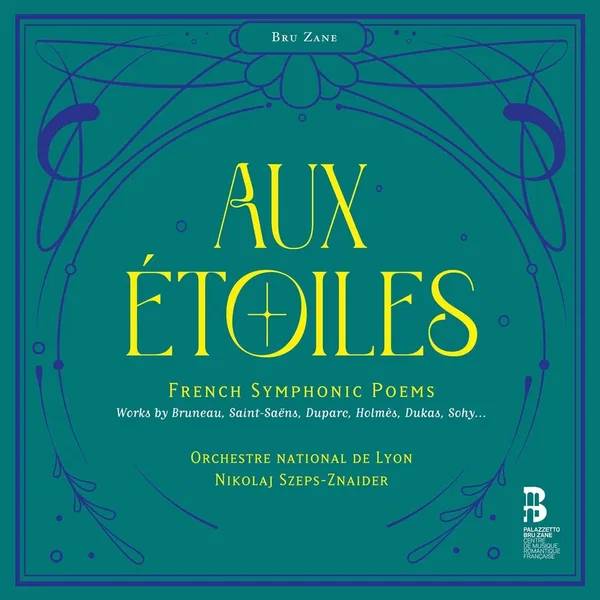 Aux étoiles: French Symphonic Poems