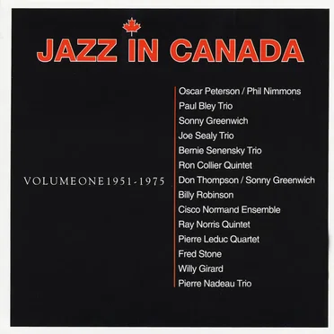 Jazz In Canada: Volume One 1951-1975 by Various Artists - album cover