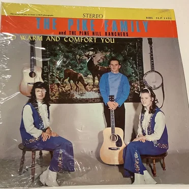 To Warm and Comfort You by The Pike Family and The Pine Hill Ranchers - album cover