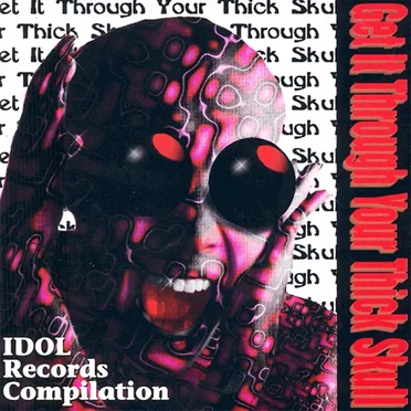 Get It Through Your Thick Skull by Various Artists - album cover