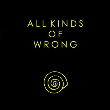 All Kinds of Wrong by Snail Collectors - album cover