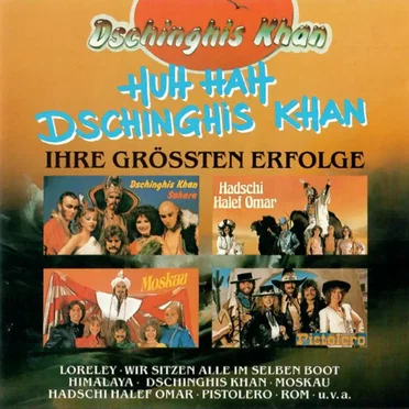 Huh Hah Dschinghis Khan: Ihre größten Erfolge