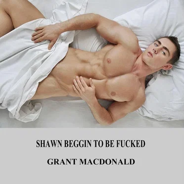 Shawn Beggin to Be Fucked