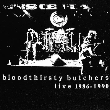 bloodthirsty butchers live 1986-1990