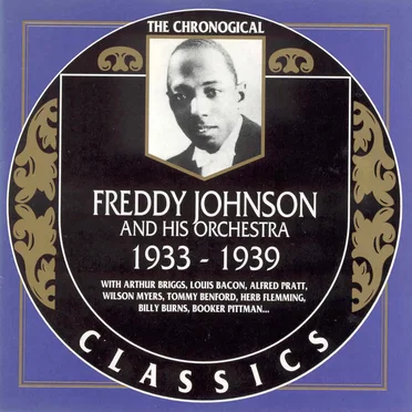 The Chronological Classics: Freddy Johnson and His Orchestra 1933-1939