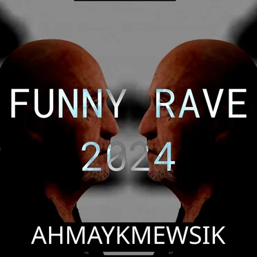 FUNNY RAVE 2024