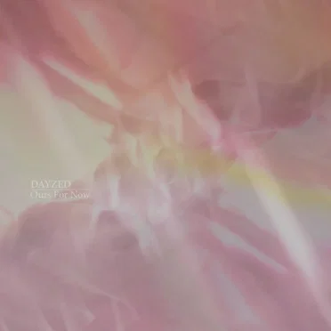 Ours for Now by Dayzed - album cover