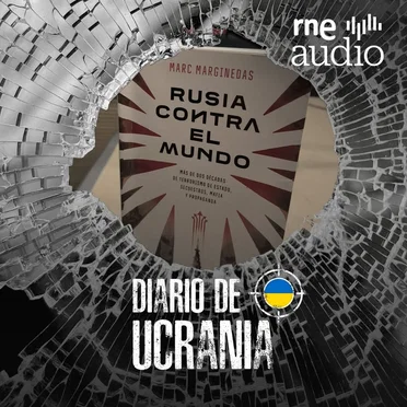 Diario de Ucrania, Día 1351, “Marc Marginedas: «La Rusia de Putin es mafia, dinero y poder»” by Sara Blanco - album cover