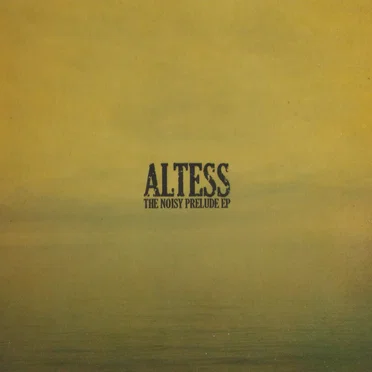 The Noisy Prelude EP by Altess - album cover