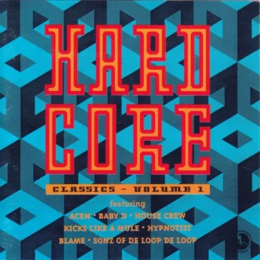 Hardcore Classics - Volume 1 by Various Artists - album cover