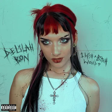 I Wish a Bitch Would by Delilah Bon - album cover