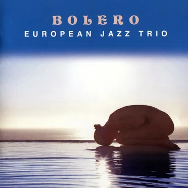 Bolero by European Jazz Trio - album cover