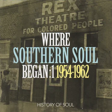 Where Southern Soul Began: 1 1954–1962 by Various Artists - album cover