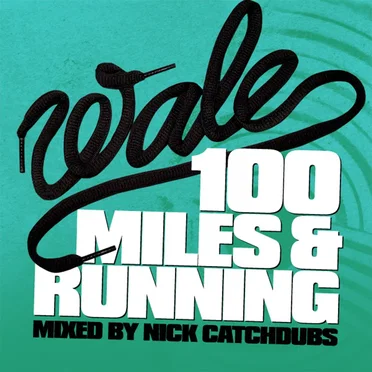 100 Miles & Running by Wale - album cover