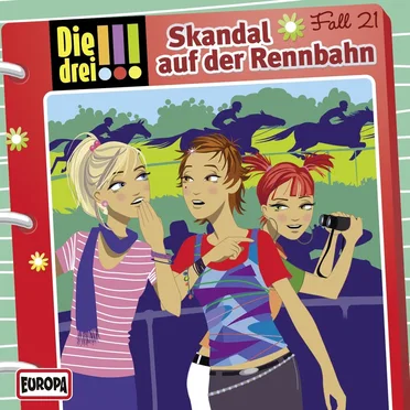 Die drei !!! Fall 21: Skandal auf der Rennbahn by Die drei !!! - album cover