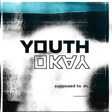 Supposed to Do by Youth Okay - album cover