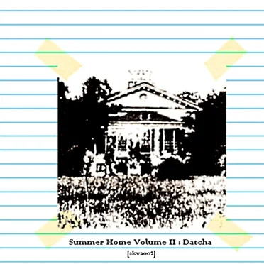 Summer Home Volume II: Datcha by Various Artists - album cover