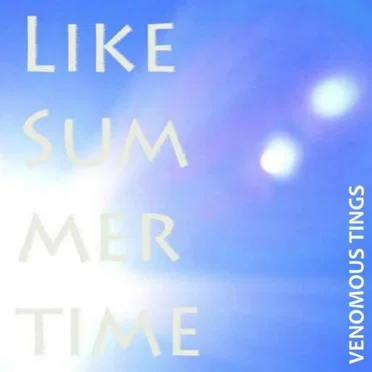 Like Summertime (Remix Single) by Venomous Tings - album cover