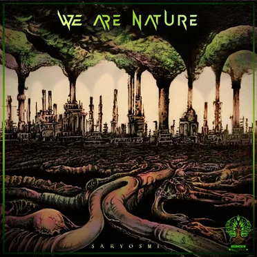 We Are Nature by Sarvosmi - album cover
