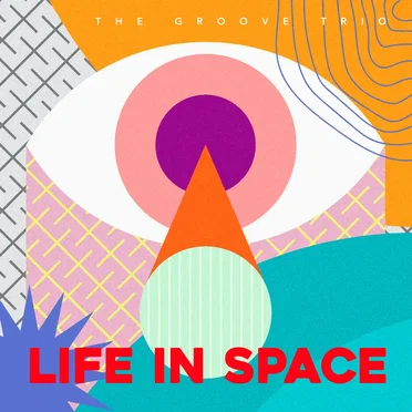 Life in Space by The Groove Trio - album cover