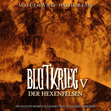 Blutkrieg V: Der Hexenfelsen by Wolfgang Hohlbein - album cover