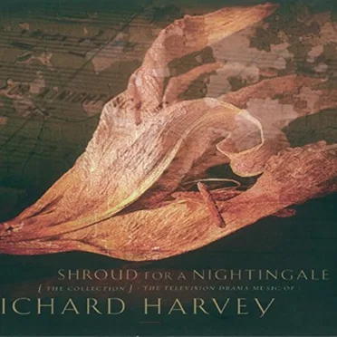 Shroud for a Nightingale: The Television Drama Music of Richard Harvey