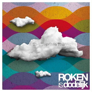 The Terrible Things by Roken is Dodelijk - album cover