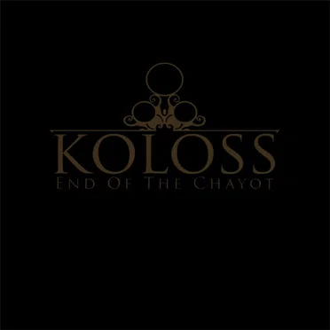 End of the Chayot by Koloss - album cover